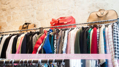 Comment porter une robe vintage ?